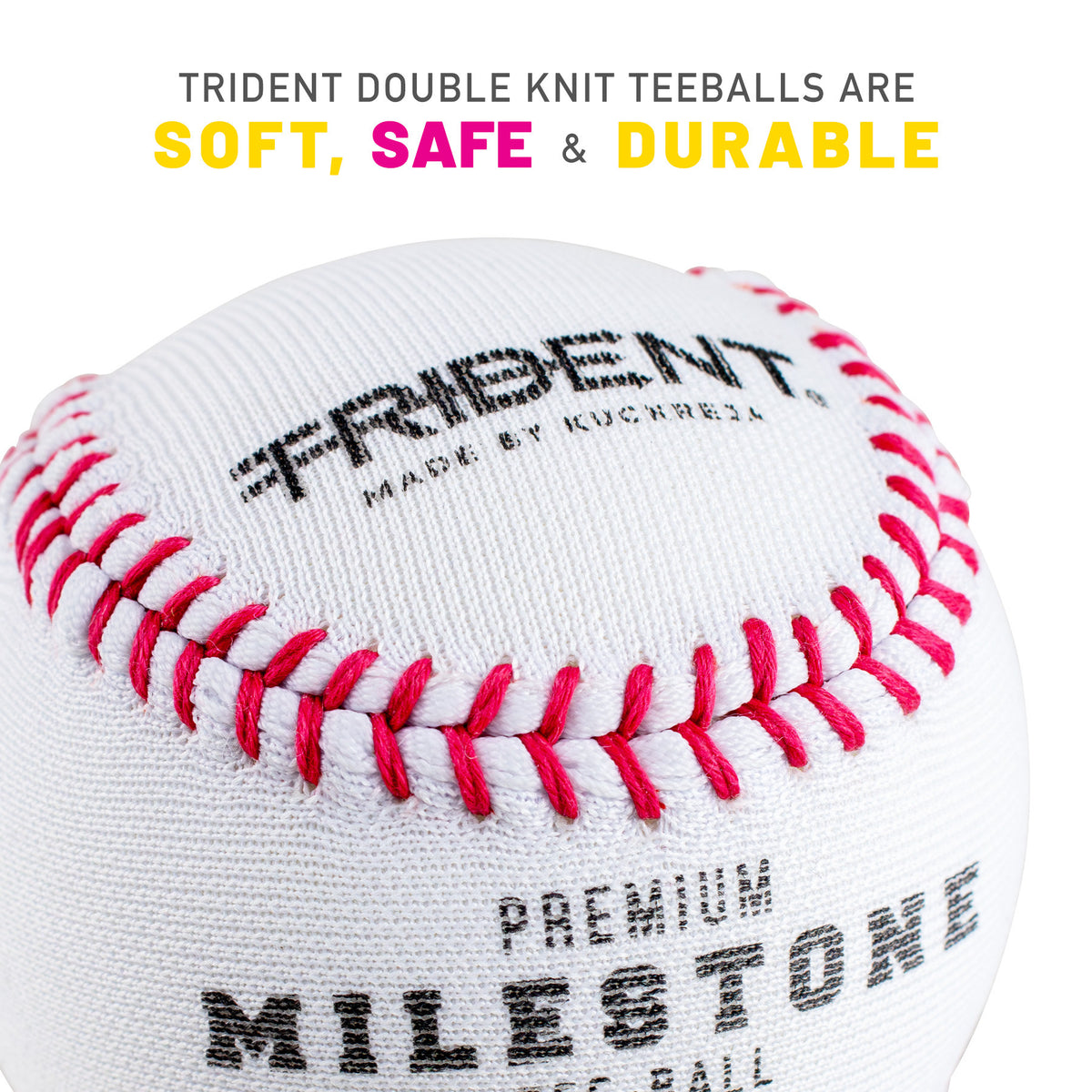 Trident Milestone Double Knit Teeball – 9″