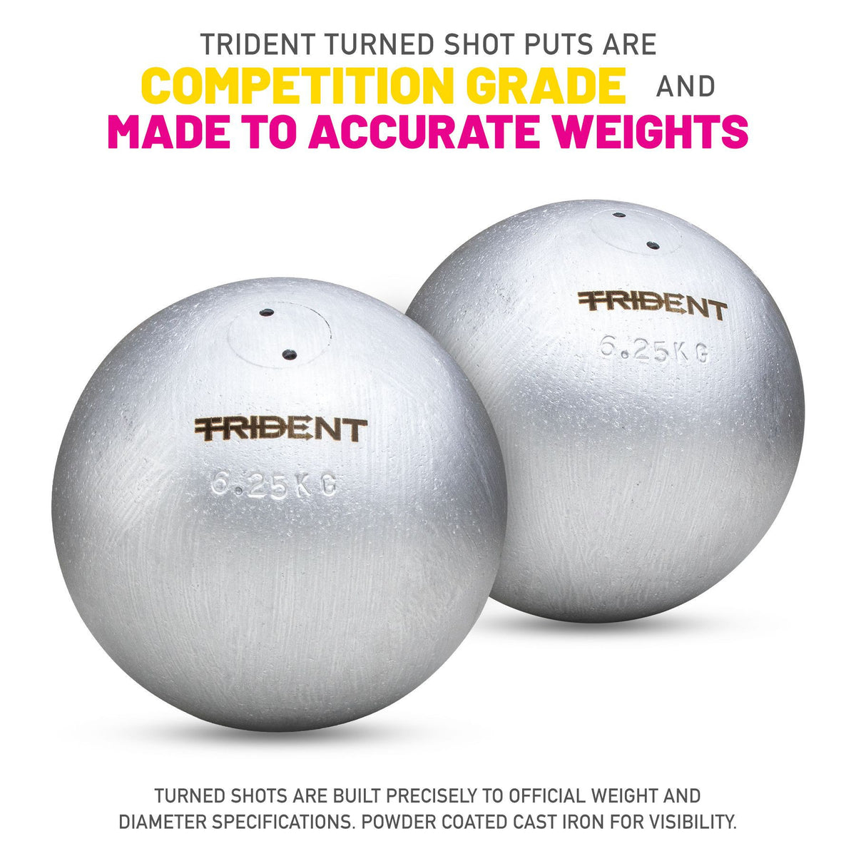 Trident Turned Shot Put - 6.25kg